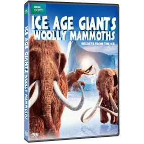 Ice Age: Woolly Mammoths - Secrets from the Ice